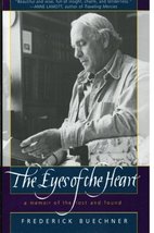 The Eyes of the Heart: A Memoir of the Lost and Found [Paperback] Buechner, Fred - £12.77 GBP