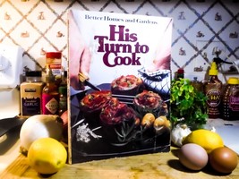 his turn to cook better homes and gardens vintage cookbook paperback 1983 - £3.59 GBP