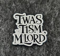 ‘Twas The ‘Tism, M’Lord Enamel Pin - Ye Olde Autism  Awareness ND AuDHD ... - $8.55