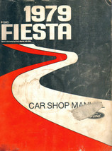 1979 FORD FIESTA CAR SHOP MANUAL BY FORD MOTOR COMPANY - $24.99