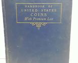 Handbook of United States Coins, with Premium List : 1960 Seventeenth Ed... - $3.27