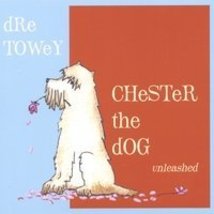 Chester the Dog Unleashed [Audio CD] Dre Towey - £30.85 GBP
