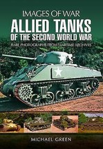 Allied Tanks of the Second World War by Michael Green [Paperback]New Book. - £10.01 GBP