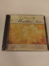 Tis Sweet to Sing the Matchless Love Early American Hymns CD Geslison Groberg - £7.84 GBP