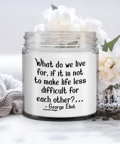 Insirational Quote Candle Less Difficult for Each Other George Elliot 9 oz Soy B - £17.54 GBP