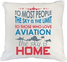 To Those Who Love Aviation The Sky Is Home Inspirational Pillow Cover Fo... - £19.43 GBP+