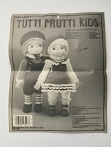 *Tutti Frutti Kids* Doll Patterns By Fibre Craft 1980 - $4.04