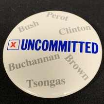 Uncommitted Presidential Election Button Pin KG Bush Clinton Perot Brown - £6.98 GBP