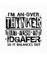 Overthinker IDGAFER PNG, Snarky Funny Quote PNG, Checker Attitude Sarcas... - $2.50