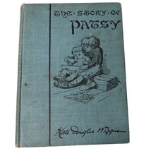 THE STORY of PATSY Kate Douglas Wiggin 1st Ed 1889 Houghton Mifflin Co i... - $32.39