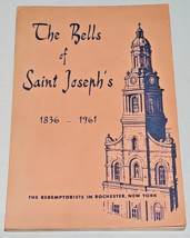The Bells Of St Joseph&#39;s 1836 To 1961 The Redemptorists In Rochester New York - £15.97 GBP