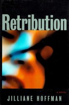 Retribution: A Novel by Julianne Hoffman / 2004 Hardcover BCE Thriller - $2.27