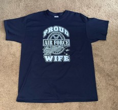 Jerzees Proud To Be An Air Force Wife Navy Blue Tee Shirt Extra Large Br... - $12.99