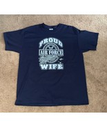 Jerzees Proud To Be An Air Force Wife Navy Blue Tee Shirt Extra Large Br... - £9.82 GBP