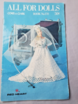 Coats &amp; Clark ALL FOR DOLLS Book no.270 Crochet Pattern Booklet 1978 - £3.91 GBP