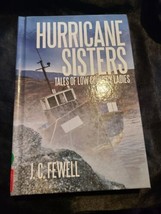 Hurricane Sisters: Tales Of Low Country Ladies By J. C. Fewell - Hardcover - £22.85 GBP