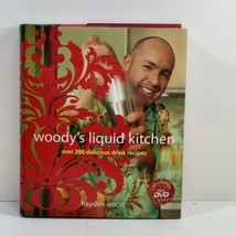 Woody`s Liquid Kitchen Signed Doodled Hayden Wood 2005 Hardcover 1ST W/DVD - £40.20 GBP