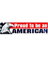 Proud to be an American Bumper Sticker - £5.50 GBP