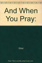 And When You Pray: [Paperback] - £14.39 GBP