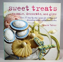 Sweet Treats to Make and Decorate by Laura Tabor 2011 Hardcover - £11.50 GBP