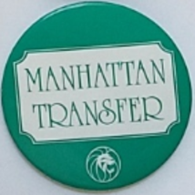 Manhattan Transfer at MGM GRAND Las Vegas 3&quot; Promotional Concert Pinback - $7.95