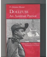 Dollfuss: An Austrian Patriot by Fr. Johannes Messner softcover PB - $60.00