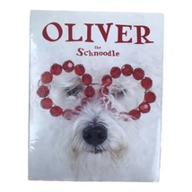 OLIVER the Schnoodle Signed By Oliver Marta Elena Vassilakis Maria Crowley HCDJ - £18.27 GBP