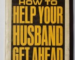 How to Help Your Husband Get Ahead Dorothy Reeder Carnegie 1964 Paperback  - £39.68 GBP