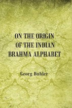 On the Origin of the Indian Brahma Alphabet [Hardcover] - £20.38 GBP