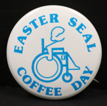 Easter Seal Coffee Day Vintage Pinback Button Easterseals Charity Wheelc... - $14.26