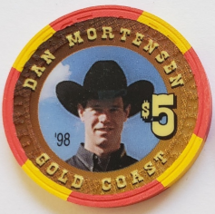 Las Vegas Rodeo Legend Dan Mortensen '98 Gold Coast $5 Casino Poker Chip - $19.95