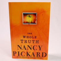SIGNED The Whole Truth By Nancy Pickard Trade Paperback Book Good Copy 2000 Book - £15.19 GBP