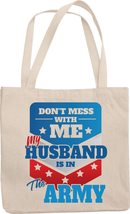 Make Your Mark Design Don&#39;t Mess With Me My Husband Is In The Army Cute Reusable - £17.34 GBP