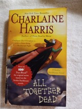All Together Dead by Charlaine Harris (2008,Sookie Stackhouse #7, Mass PB) - £1.63 GBP
