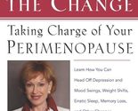 Before the Change: Taking Charge of Your Perimenopause Gittleman, Ann Lo... - $2.93