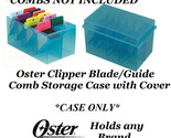 OSTER CASE For Clipper BLADE&amp;ATTA​CHMENT GUIDE COMB STORAGE*Also Fit Wah... - £15.85 GBP