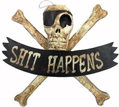LG 12 inch Hand Carved Wood Pirate Skull Cross Bone Shit Happens Sign Plaque Wal - $24.69