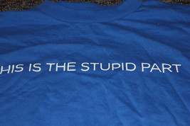 THIS IS THE STUPID PART - CRAZY STUPID LOVE - MOVIE PROMO T-Shirt - Size... - $9.99