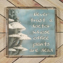 Refrigerator Fridge Magnet Never Trust A Doctor Erma Bombeck Humor Quote 1998 - £6.82 GBP