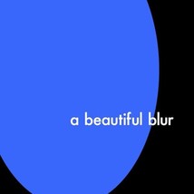 a beautiful blur [VINYL]  - $40.00