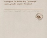 Geology of the Round Bay Quadrangle, Anne Arundel County, Maryland - $8.99
