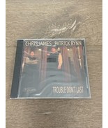 Chris James &amp; Patrick Rynn : Trouble Don&#39;t Last CD (2015) New Never Opened - £15.14 GBP