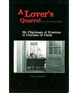 A Lover&#39;s Quarrel: An Autobiography [Paperback] Leroy Garrett - £22.95 GBP