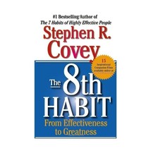 The 8th Habit: From Effectiveness to Greatness Stephen R. Covey - $18.00