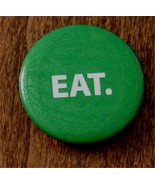 Cute Tin Advertising Button, Small Size, EAT, VGC, GREAT MOTIVATIONAL BU... - $4.06 CAD