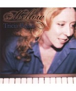 Tricia Belan - Mellow - UNOPENED New RARE NEW CD 2004 - £15.79 GBP