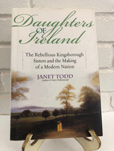 Daughters of Ireland: The Rebellious Kingsboroug by Janet Todd (2004, Ha... - £9.69 GBP