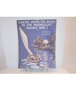 SAILING DOWN THE RIVER IN THE MOONLIGHT MANDY AND I LG SHEET MUSIC 1914 ... - $6.88