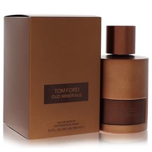 Tom Ford Oud Minerale by Tom Ford Eau De Parfum Spray (Unisex) 3.4 oz (Women) - $5,554.64 MXN