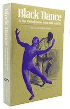 Lynne Fauley Emery Black Dance In The United States From 1619 To 1970 - £40.57 GBP